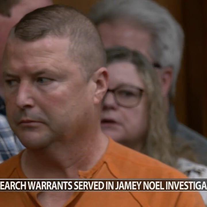 ISP execute 6 new search warrants in Jamey Noel investigation